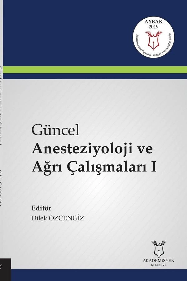 Güncel Anesteziyoloji ve Ağrı Çalışmaları I ( AYBAK 2019 Mart )