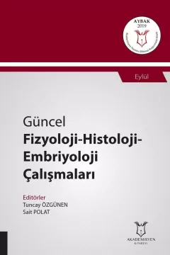 Güncel Fizyoloji - Histoloji - Embriyoloji Çalışmaları ( AYBAK 2019 Eylül )