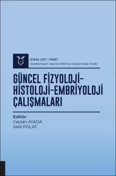 Güncel Fizyoloji-Histoloji-Embriyoloji Çalışmaları ( AYBAK 2021 Mart )