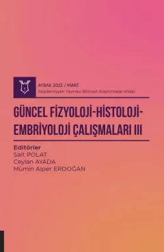 Güncel Fizyoloji-Histoloji-Embriyoloji Çalışmaları III ( AYBAK 2022 Mart )