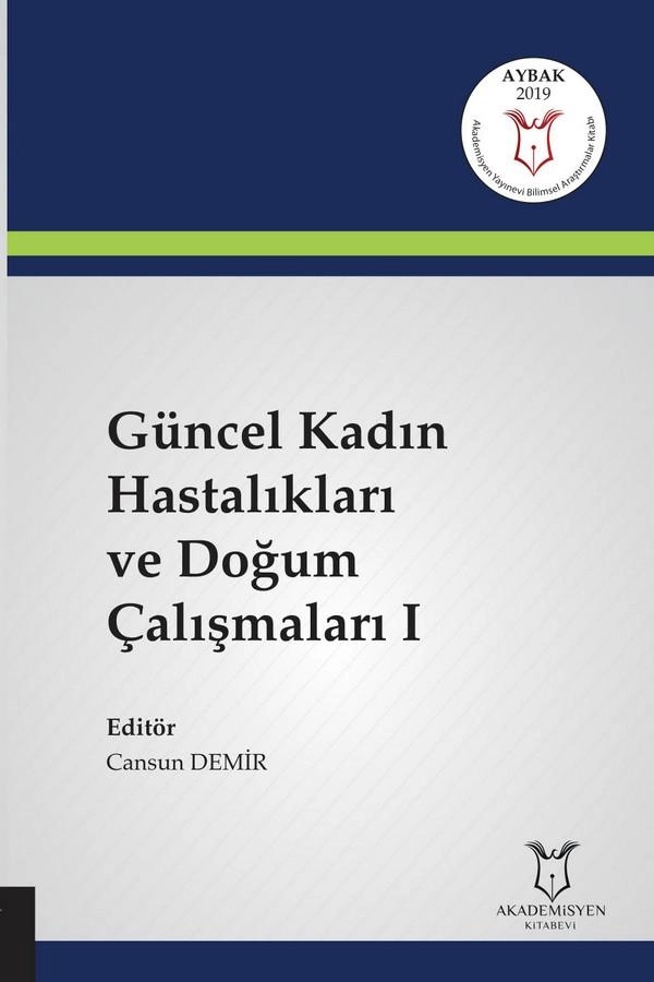 Güncel Kadın Hastalıkları ve Doğum Çalışmaları I ( AYBAK 2019 Mart )