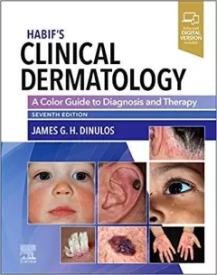 Habif`s Clinical Dermatology: A Color Guide to Diagnosis and Therapy 7th Edition