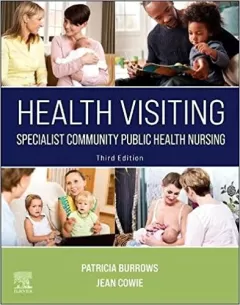 Health Visiting: Specialist Community Public Health Nursing 3rd Edition