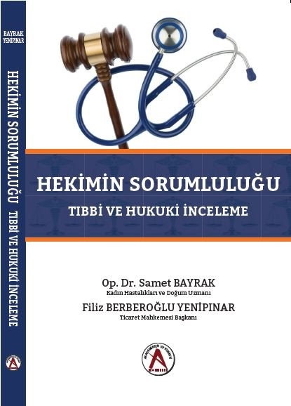 Hekimin Sorumluluğu Tıbbi ve Hukuki İnceleme