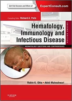 Hematology, Immunology and Infectious Disease: Neonatology Questions and Controversies, 2nd Edition