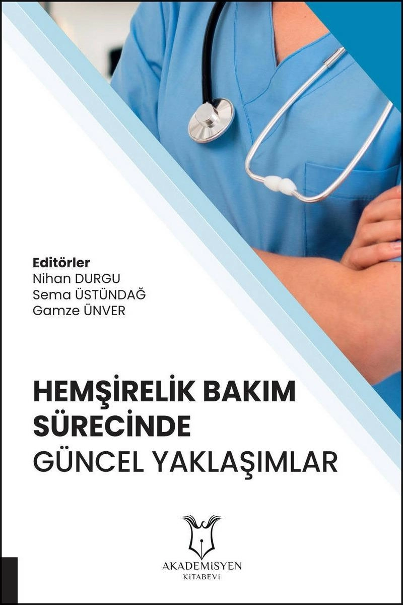 Hemşirelik Bakım Sürecinde Güncel Yaklaşımlar