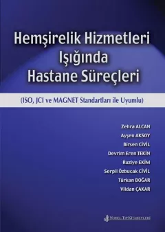 Hemşirelik Hizmetleri Işığında Hastane Süreçleri