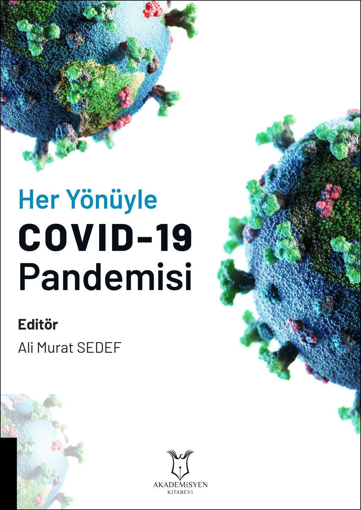 Her Yönüyle COVID-19 Pandemisi