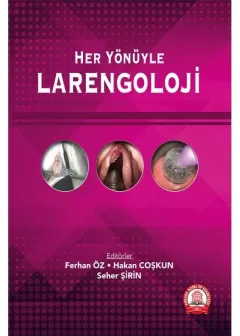 Her Yönüyle Larengoloji