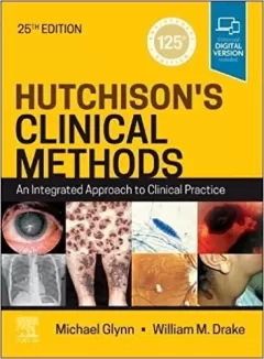 Hutchison`s Clinical Methods: An Integrated Approach to Clinical Practice
