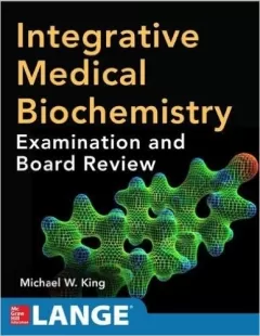 Integrative Medical Biochemistry: Examination and Board Review