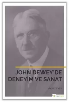 John Dewey`de Deneyim ve Sanat