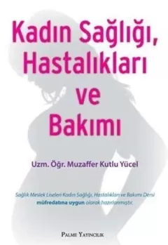 Kadın Sağlığı Hastalıkları ve Bakımı