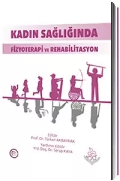 Kadın Sağlığında Fizyoterapi ve Rehabilitasyon