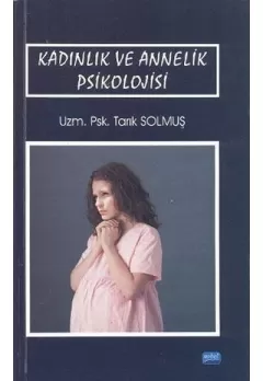 Kadınlık ve Annelik Psikolojisi