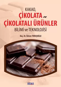 Kakao Çikolata ve Çikolatalı Ürünler Bilimi ve Teknolojisi