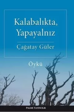 Kalabalıkta, Yapayalnız