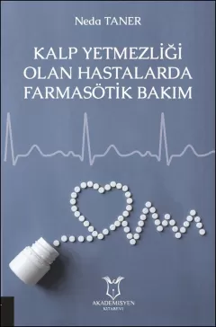 Kalp Yetmezliği Olan Hastalarda Farmasötik Bakım