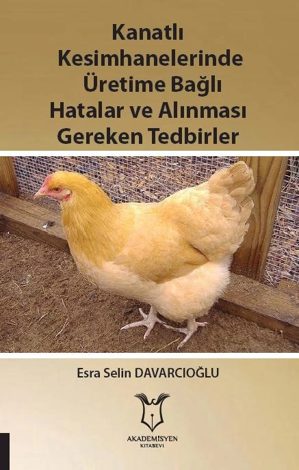 Kanatlı Kesimhanelerinde Üretime Bağlı Hatalar ve Alınması Gereken Tedbirler