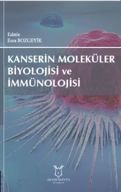Kanserin Moleküler Biyolojisi ve İmmünolojisi