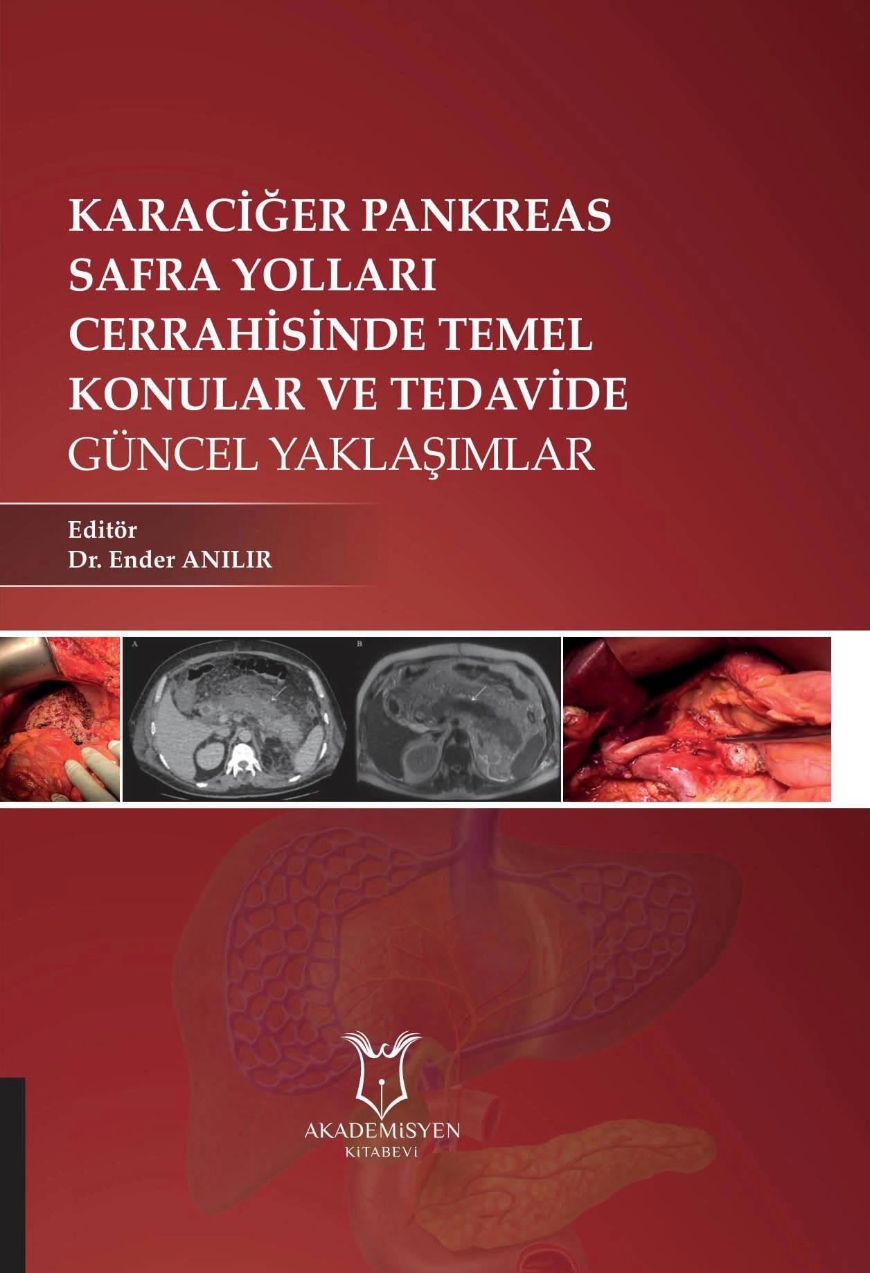 Karaciğer, Pankreas, Safra Yolları Cerrahisinde Temel Konular ve Tedavide Güncel Yaklaşımlar