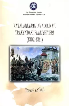 Katalanların Anadolu ve Trakya`daki Faaliyetleri (1302-1311)