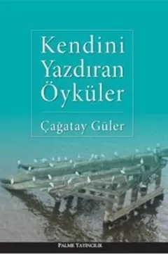 Kendini Yazdıran Öyküler