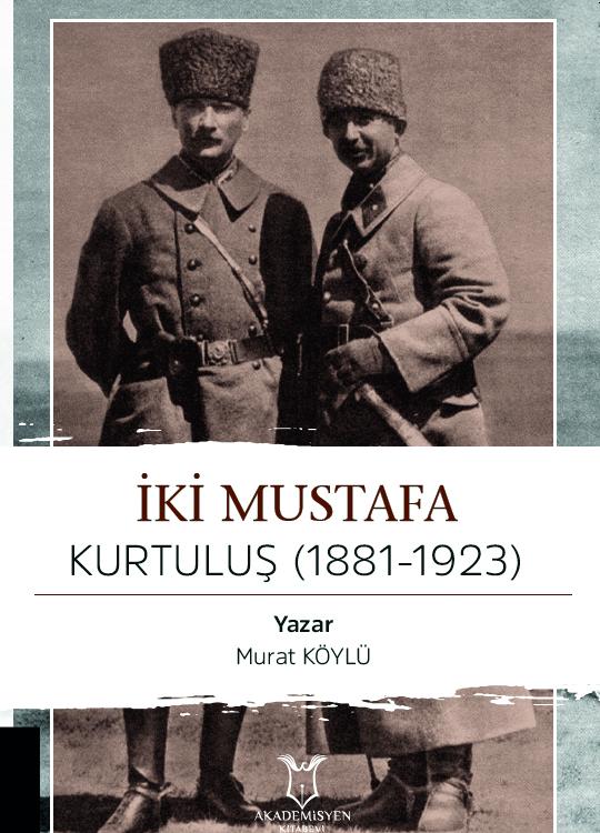 İki Mustafa Kurtuluş (1881-1923)