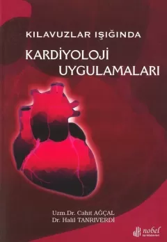 Kılavuzlar Işığında Kardiyoloji Uygulamaları