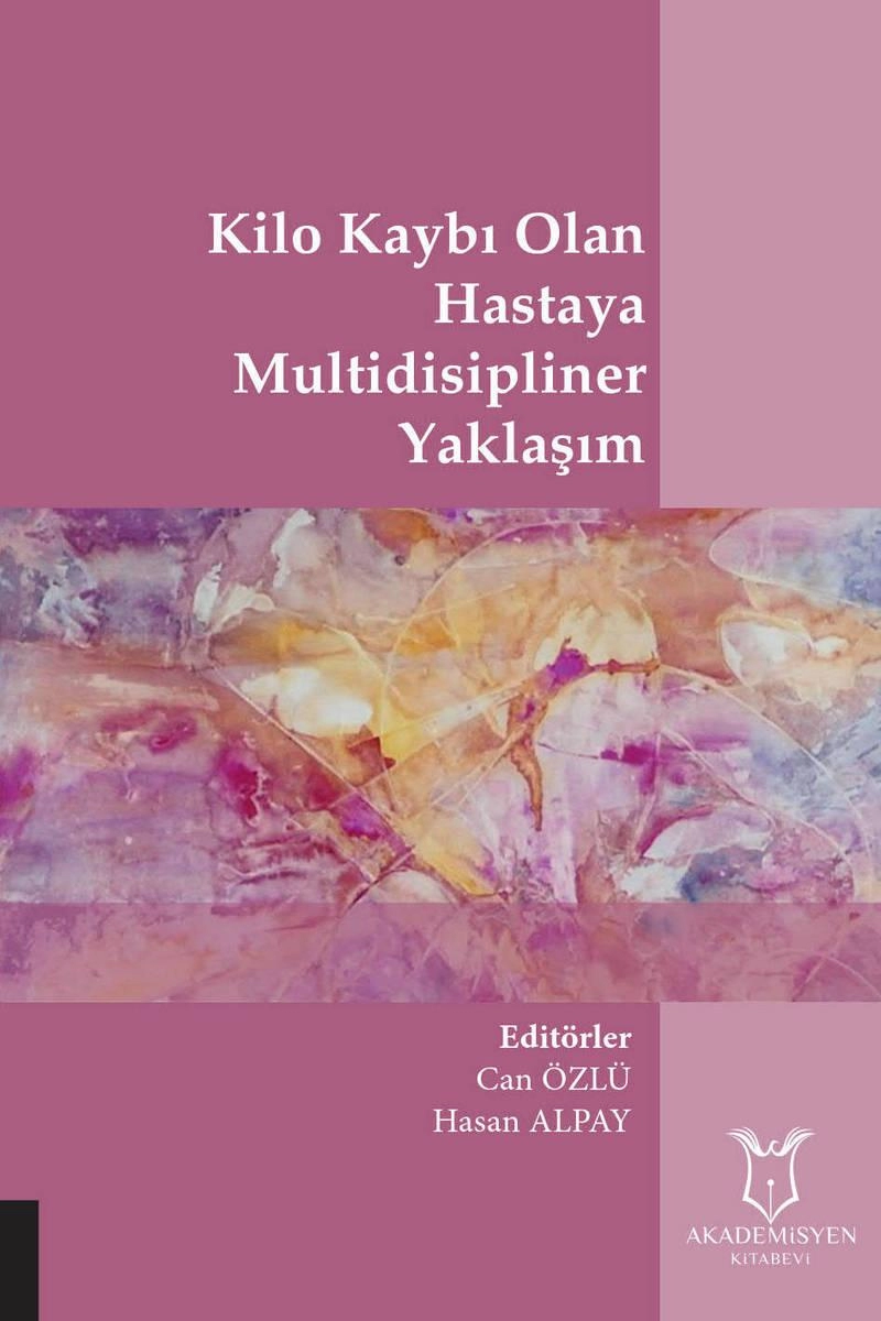 Kilo Kaybı Olan Hastaya Multidisipliner Yaklaşım