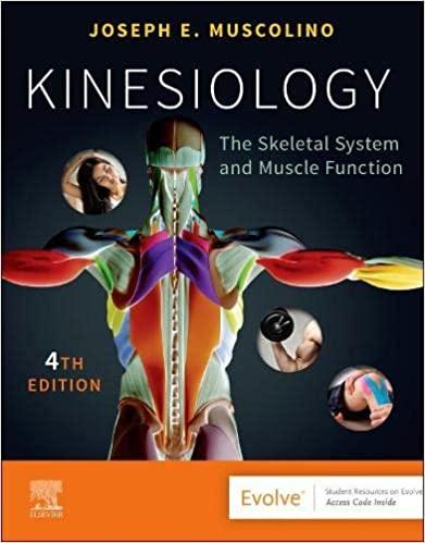 Kinesiology: The Skeletal System and Muscle Function , 4th Edition