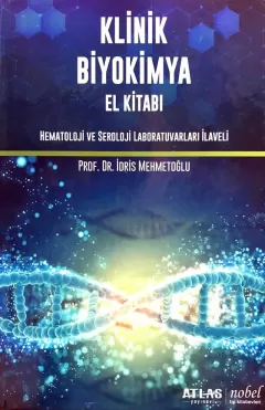 Klinik Biyokimya El Kitabı (Hematoloji ve Seroloji Laboratuvarları İlaveli)
