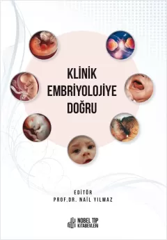Klinik Embriyolojiye Doğru