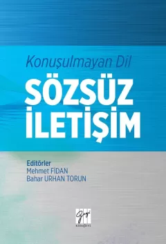 Konuşulmayan Dil - Sözsüz İletişim