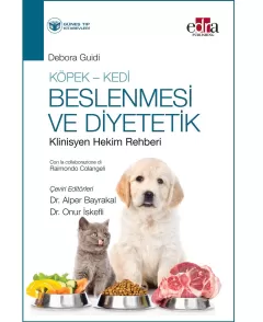 Köpek - Kedi Beslenmesi ve Diyetetik Klinisyen Hekim Rehberi