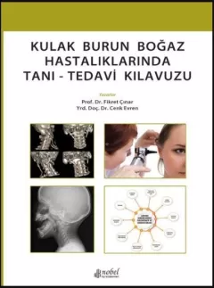 Kulak Burun Boğaz Hastalıklarında Tanı - Tedavi Kılavuzu