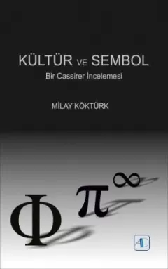 KÜLTÜR VE SEMBOL - Bir Cassirer İncelemesi