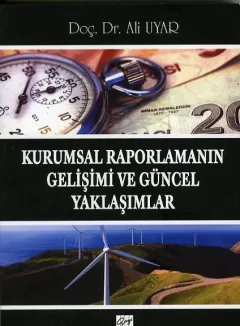 Kurumsal Raporlamanın Gelişimi ve Güncel Konular