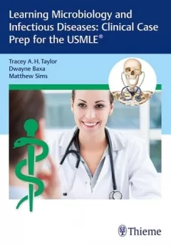 Learning Microbiology and Infectious Diseases: Clinical Case Prep for the USMLE®
