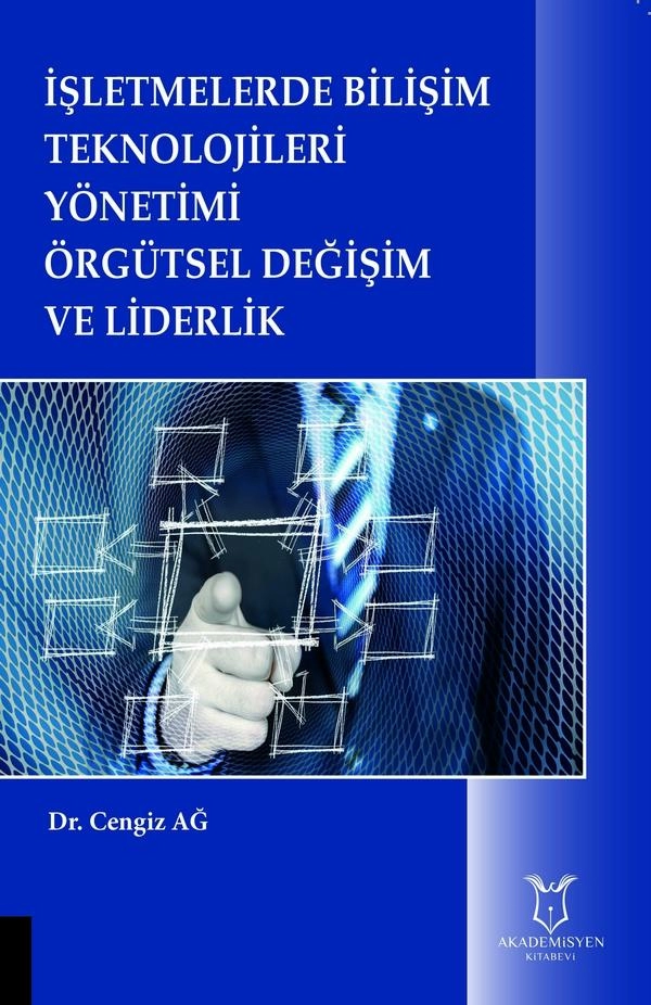 İşletmelerde Bilişim Teknolojileri Yönetimi Örgütsel Değişim ve Liderlik