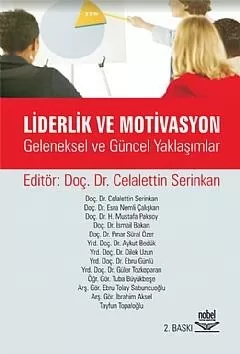 Liderlik ve Motivasyon -Geleneksel ve Güncel Yaklaşımlar-