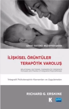 İlişkisel Örüntüler, Terapötik Varoluş - İntegratif Psikoterapinin Kavramları ve Uygulamaları