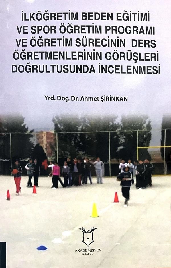 İlköğretim Beden Eğitimi ve Spor Öğretim Programı ve Öğretim Sürecinin Ders Öğretmenlerinin Görüşleri Doğrultusunda İncelenmesi