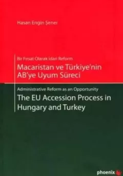 Macaristan ve Türkiye`nin AB`ye Uyum Süreci