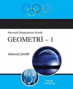 Matematik Olimpiyatlarına Hazırlık Geometri - 1