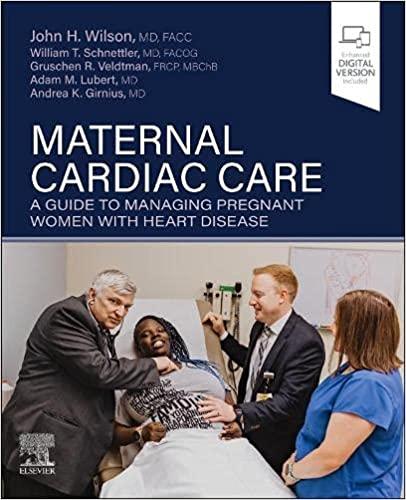 Maternal Cardiac Care, A Guide to Managing Pregnant Women with Heart Disease