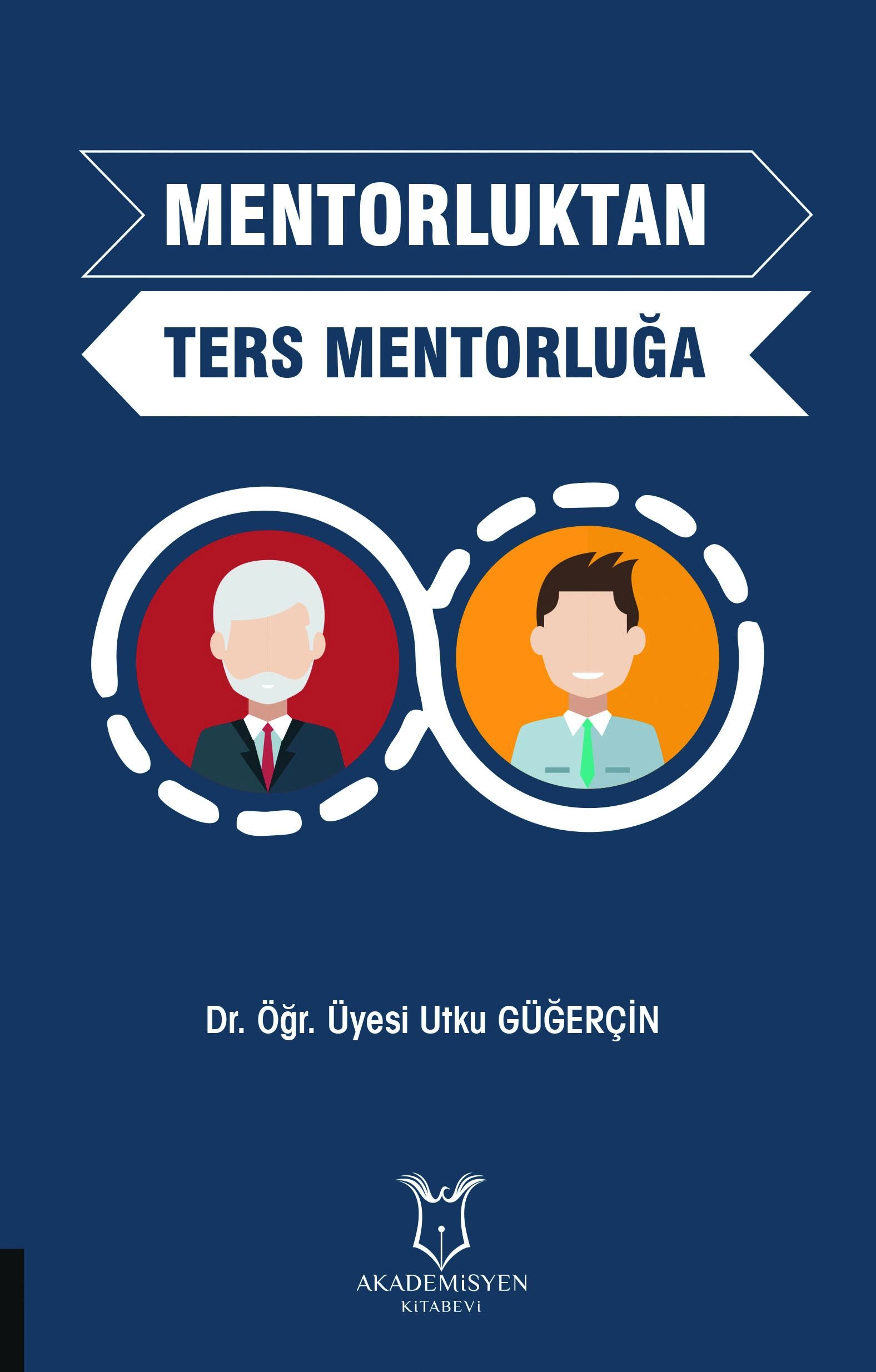 Mentorluktan Ters Mentorluğa