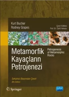 METAMORFİK KAYAÇLARIN PETROJENEZİ - Petrogenesis of Metamorphic Rocks