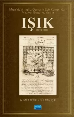 Mısır’daki İngiliz Osmanlı Esir Kampından Maziye, Bugüne, Yarına IŞIK (1919-1920)