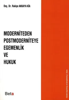 Moderniteden Postmoderniteye Egemenlik ve Hukuk